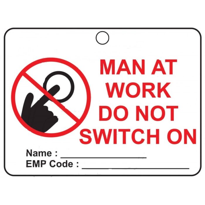 TAG MAN AT WORK DO NOT SWITCH ON