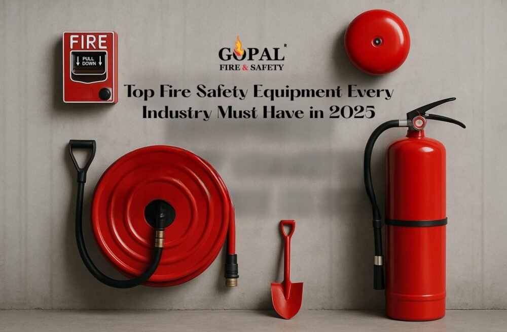 Top Fire Safety Equipment Every Industry Must Have in 2025